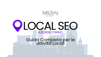 Local SEO Torino: Guida Completa per le Attività Locali